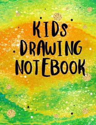 Cover of Kids Drawing Notebook