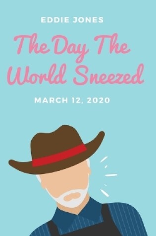Cover of The Day The World Sneezed