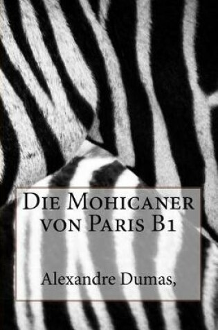 Cover of Die Mohicaner Von Paris B1