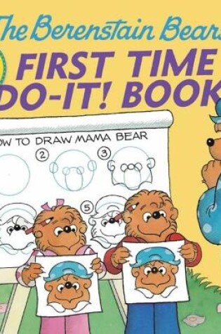 Cover of The Berenstain Bears®' First Time Do-it! Book