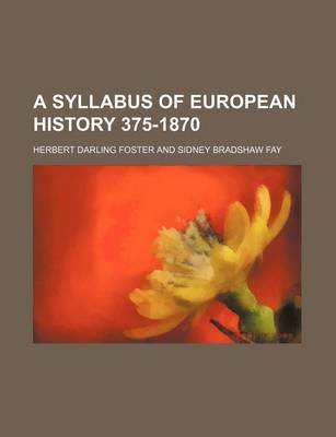 Book cover for A Syllabus of European History 375-1870