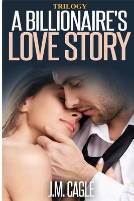 Book cover for A Billionaire's Love Story Trilogy