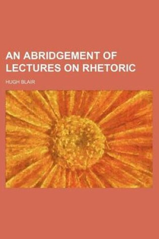 Cover of An Abridgement of Lectures on Rhetoric