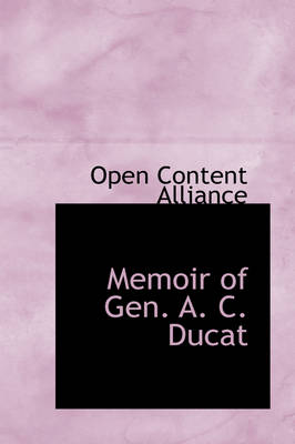 Book cover for Memoir of Gen. A. C. Ducat