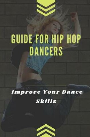 Cover of Guide For Hip Hop Dancers