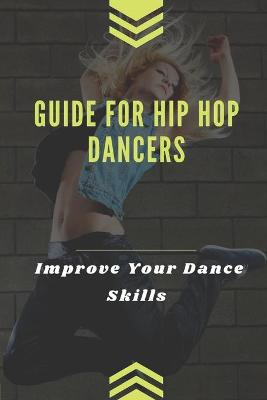 Cover of Guide For Hip Hop Dancers