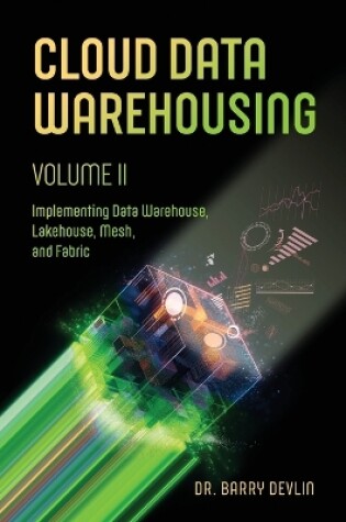 Cover of Cloud Data Warehousing Volume II