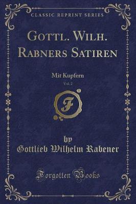 Book cover for Gottl. Wilh. Rabners Satiren, Vol. 2