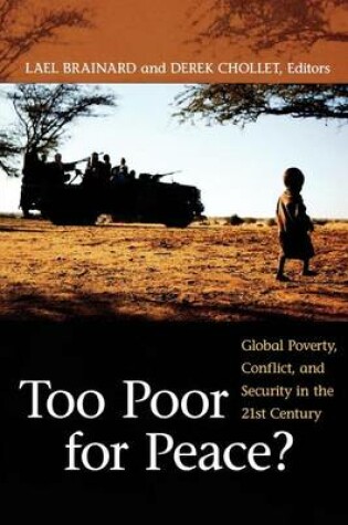 Cover of Too Poor for Peace?: Global Poverty, Conflict, and Security in the 21st Century