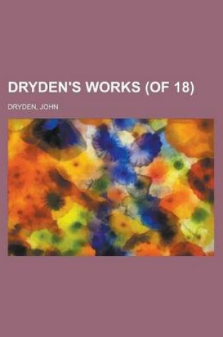 Cover of Dryden's Works (of 18) Volume 3