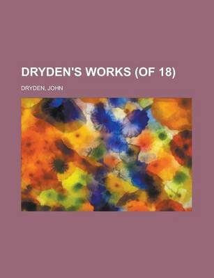 Book cover for Dryden's Works (of 18) Volume 3