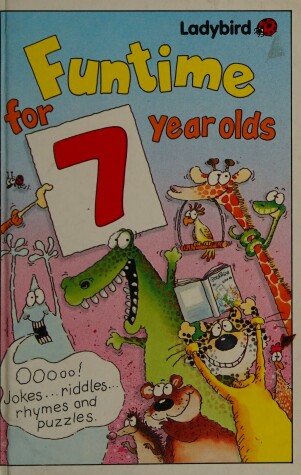 Book cover for Funtime for 7 Year Olds