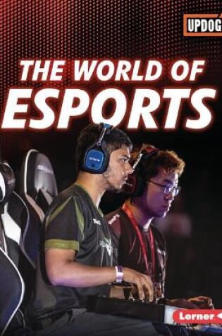Cover of The World of Esports