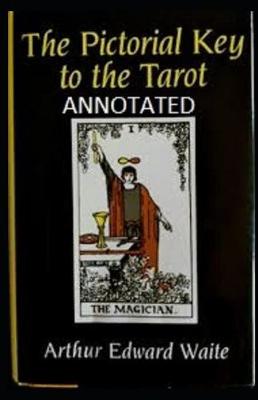 Book cover for The Pictorial Key To The Tarot Annotated