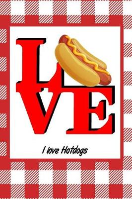 Book cover for I Love Hotdogs