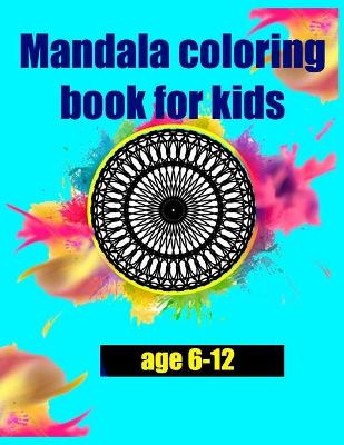 Book cover for Mandala coloring book for kids age 6-12