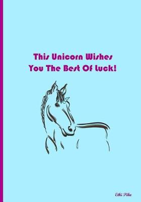 Book cover for This Unicorn Wishes You The Best Of Luck