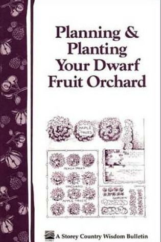Cover of Planning & Planting Your Dwarf Fruit Orchard