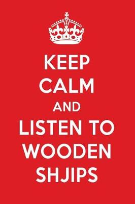 Book cover for Keep Calm and Listen to Wooden Shjips