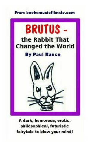 Cover of BRUTUS the Rabbit That Changed the World