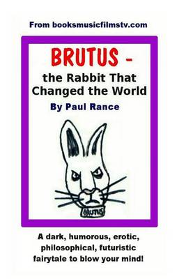 Book cover for BRUTUS the Rabbit That Changed the World