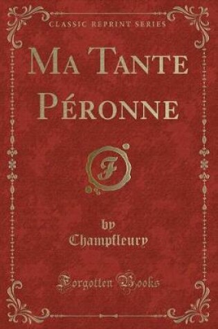 Cover of Ma Tante Péronne (Classic Reprint)