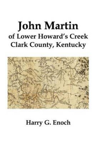 Cover of John Martin of Lower Howard's Creek, Clark County, Kentucky