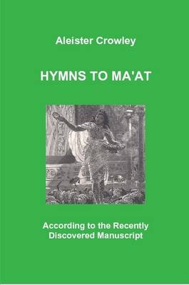 Book cover for Hymns to Ma'at: According to the Recently Discovered Manuscript