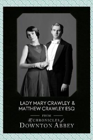 Cover of Lady Mary Crawley and Matthew Crawley Esq.