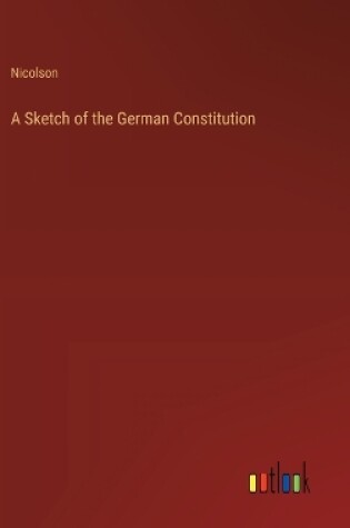 Cover of A Sketch of the German Constitution