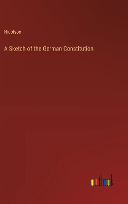 Book cover for A Sketch of the German Constitution