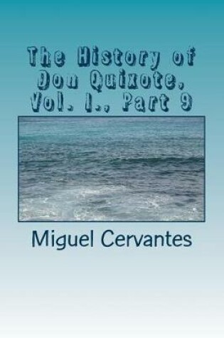 Cover of The History of Don Quixote, Vol. I., Part 9