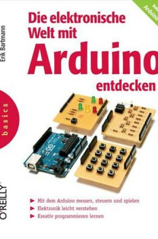 Cover of Die Elektronische Welt Mit Arduino Entdecken (O'Reillys Basics)