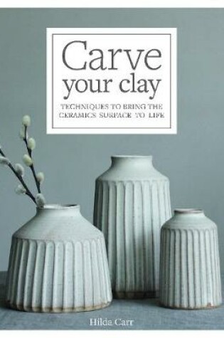 Cover of Carve Your Clay