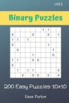 Book cover for Binary Puzzles - 200 Easy Puzzles 10x10 vol.1