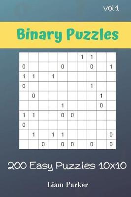 Book cover for Binary Puzzles - 200 Easy Puzzles 10x10 vol.1