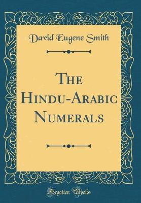 Book cover for The Hindu-Arabic Numerals (Classic Reprint)