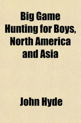 Cover of Big Game Hunting for Boys, North America and Asia