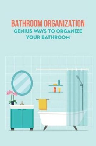 Cover of Bathroom Organization