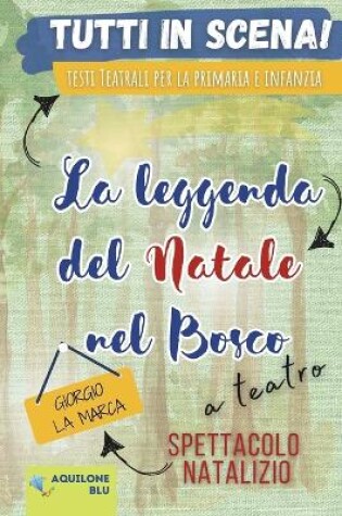 Cover of La Leggenda del Natale Nel Bosco