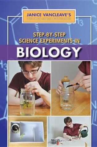 Cover of Step-By-Step Science Experiments in Biology