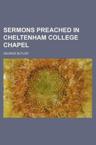 Cover of Sermons Preached in Cheltenham College Chapel