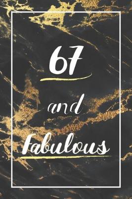 Book cover for 67 And Fabulous