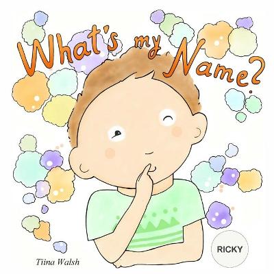 Book cover for What's My Name? RICKY