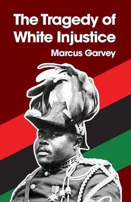 Book cover for The Tragedy of White Injustice Paperback
