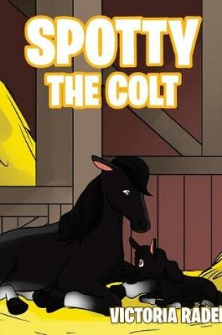 Cover of Spotty The Colt