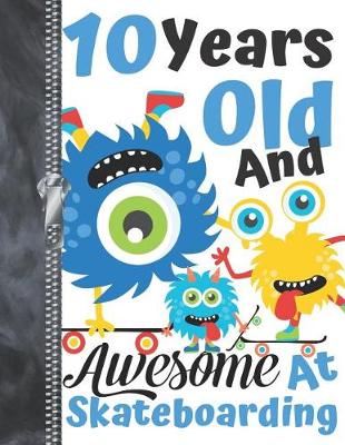 Book cover for 10 Years Old And Awesome At Skateboarding