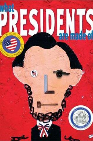 Cover of What Presidents Are Made Of