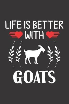 Book cover for Life Is Better With Goats