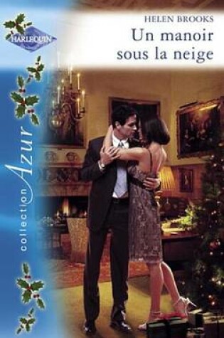 Cover of Un Manoir Sous La Neige (Harlequin Azur)